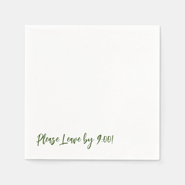 Please Leave by 9:00! Simple Design Funny Message Napkin (Front)