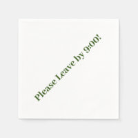 Please Leave by 9:00! Simple Design Funny Message