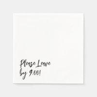 Please Leave by 9:00! Simple Design Funny Message