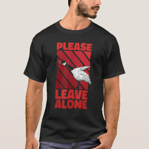 Please Leave Me Alone Canadian Goose Birdwatcher T-Shirt