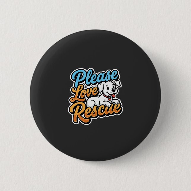 Please Love Rescue Dog 2 Inch Round Button (Front)
