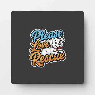 Please Love Rescue Dog Plaque