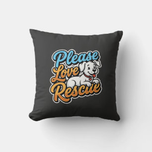 Please Love Rescue Dog Throw Pillow