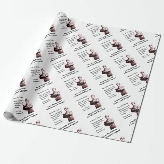 Please Mr. Trump, Can I Have Some More? Wrapping Paper (Unrolled)