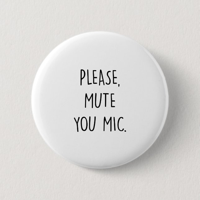 Please Mute Your Mic 2 Inch Round Button (Front)