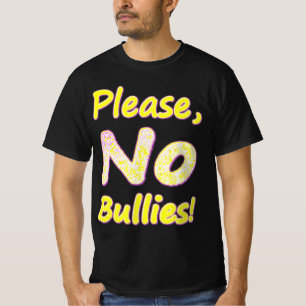 "Please, No Bullies" Cute Design. Buy Now T-Shirt