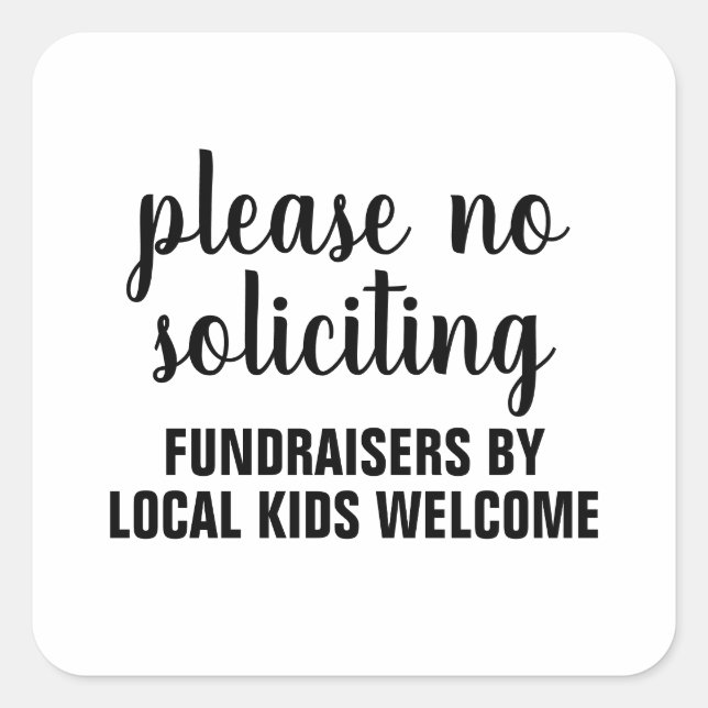 please no soliciting fundraisers by local kids square sticker (Front)