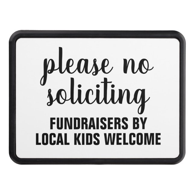 please no soliciting fundraisers by local kids trailer hitch cover (Front)