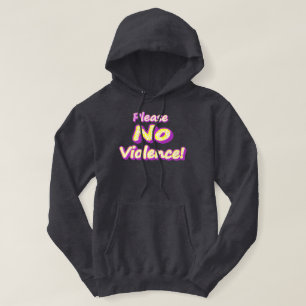 "Please No Violence!" Cute Design. Buy Now  Hoodie