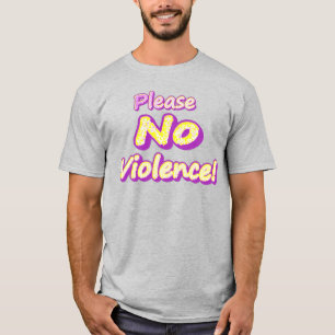 "Please No Violence!" Cute Design. Buy Now T-Shirt