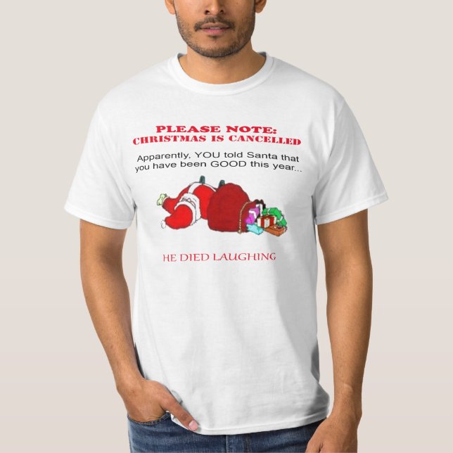 Please Note: Christmas Is Cancelled Funny T-shirts (Front)