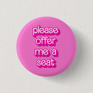 please offer me a seat 1 inch round button