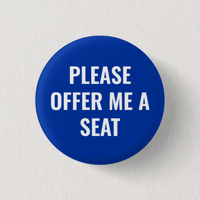 Please Offer Me a Seat - personalized text 1 Inch Round Button (Front)