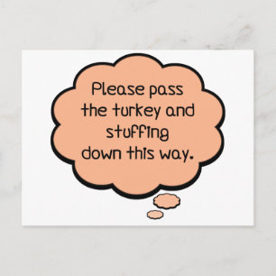 Please Pass The Turkey and Stuffing Postcard