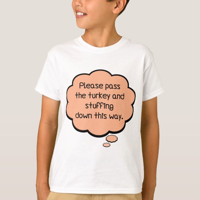 Please Pass The Turkey and Stuffing T-Shirt (Front)