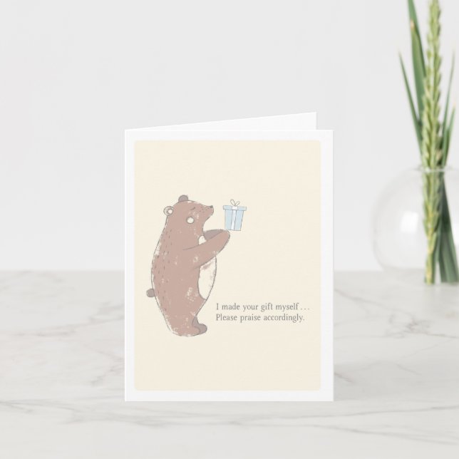 Please praise accordingly. Funny for handmade gift Card (Front)
