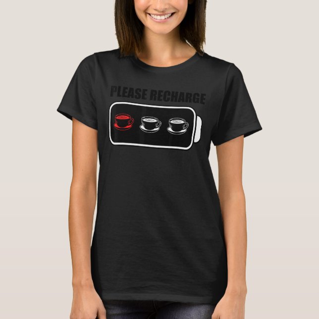 Please Reacharge Tea  Tea Drinking Tea Brewing Cup T-Shirt (Front)