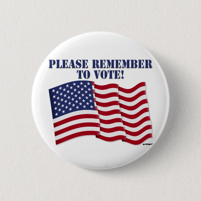 PLEASE REMEMBER TO VOTE! 2 INCH ROUND BUTTON (Front)