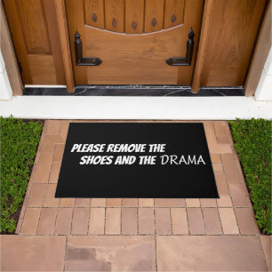 'Please Remove Your Shoes And Drama' Typography Doormat