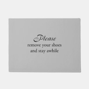 Please Remove Your Shoes and Stay Awhile Floor Mat
