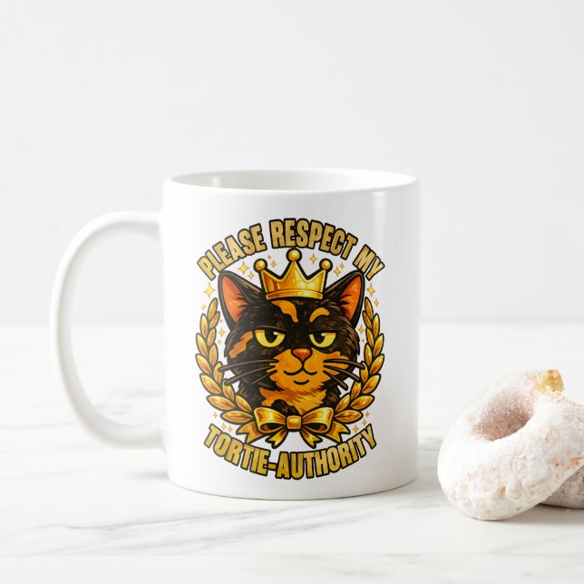Please Respect My Tortie-Authority Funny Cat Coffee Mug (With Donut)