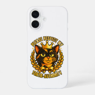 Please Respect My Tortie-Authority Funny Cat iPhone 16 Case