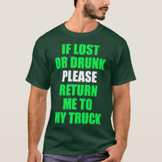 Please Return Me To My Truck Funny Truck Trucker T-Shirt