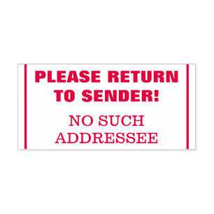 "PLEASE RETURN TO SENDER!" "NO SUCH ADDRESSEE" SELF-INKING STAMP