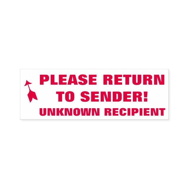 "PLEASE RETURN TO SENDER!", "UNKNOWN RECIPIENT" SELF-INKING STAMP (Design)