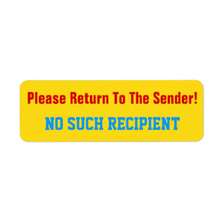"Please Return To The Sender!" "NO SUCH RECIPIENT"