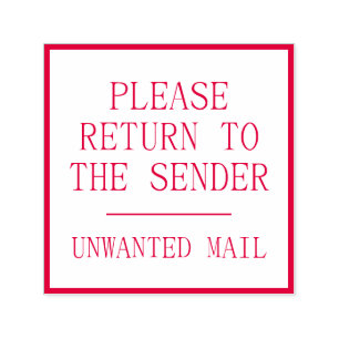 "PLEASE RETURN TO THE SENDER" "UNWANTED MAIL" SELF-INKING STAMP