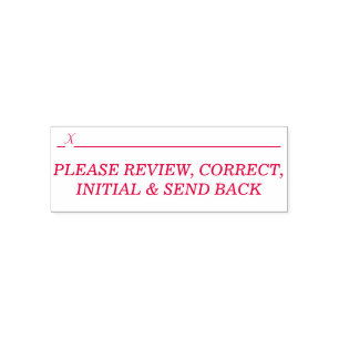 "PLEASE REVIEW, CORRECT, INITIAL & SEND BACK" SELF-INKING STAMP