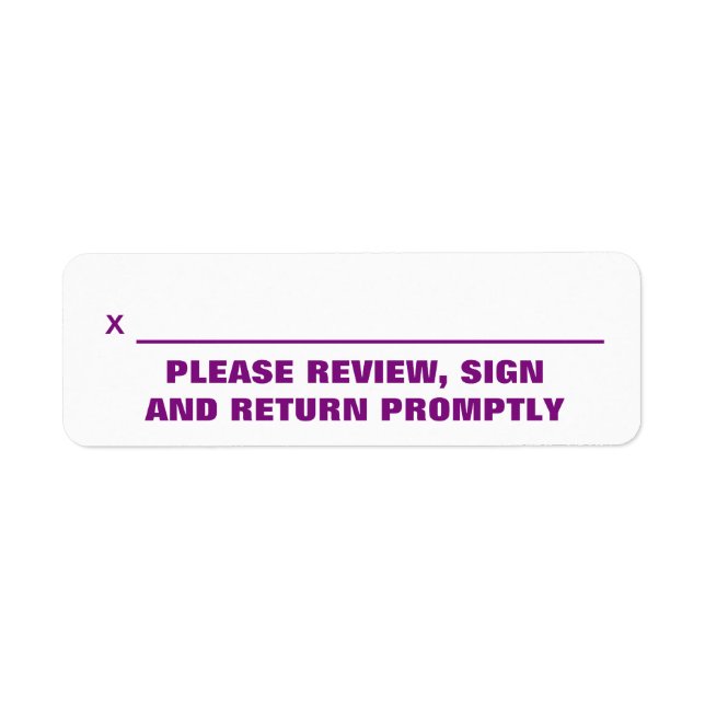 "PLEASE REVIEW, SIGN AND RETURN PROMPTLY" Label (Front)