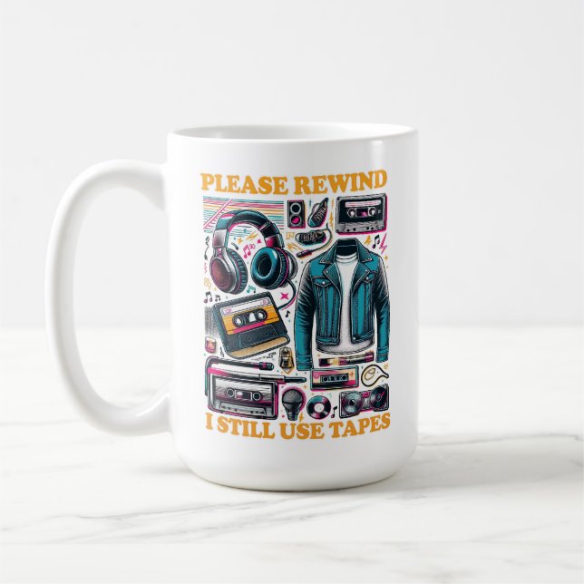 Please Rewind - I still Use Tabes Coffee Mug (Left)