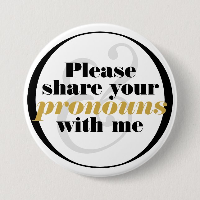 Please Share Pronouns Black White Classy Lettering 3 Inch Round Button (Front)