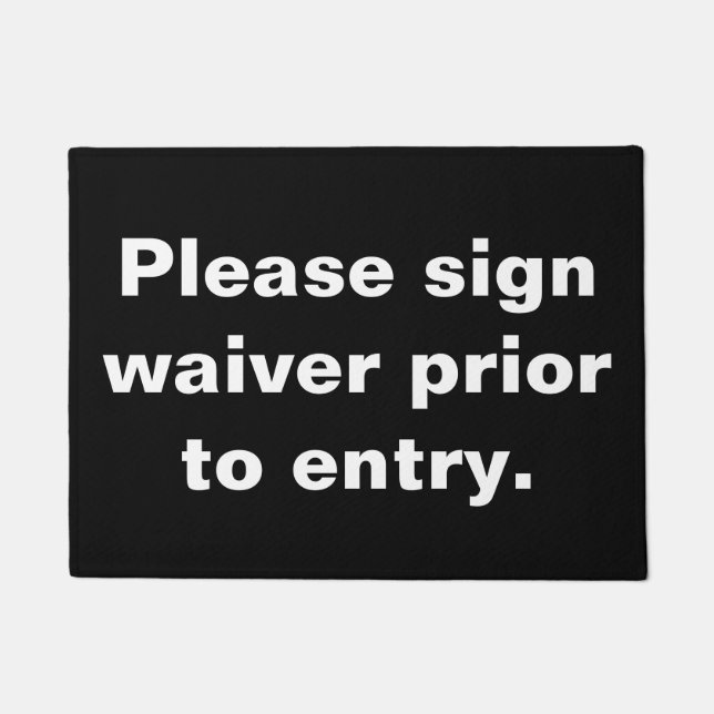 Please sign waiver prior to entry. doormat (Front)