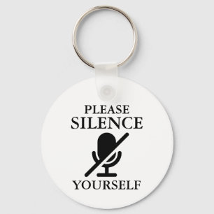 Please Silence Yourself Keychain