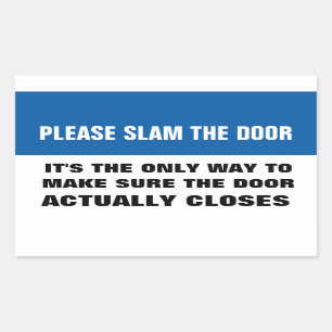 Please slam the door sticker