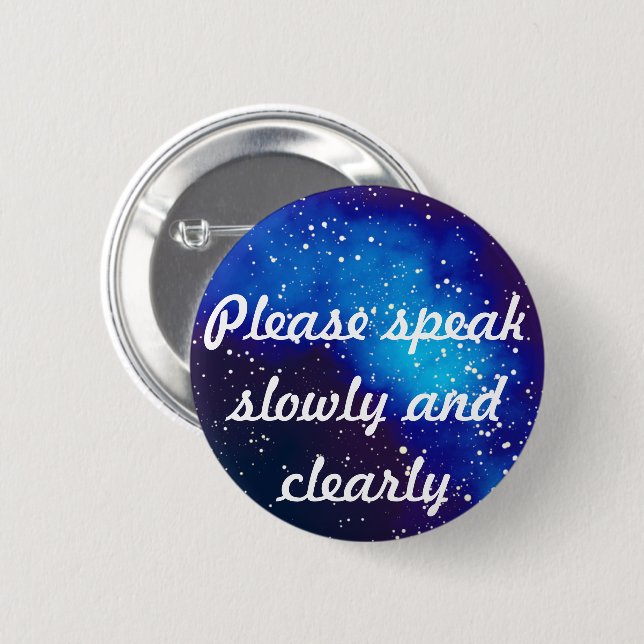 Please Speak Slowly Customizable Galaxy Identity 2 Inch Round Button (Front & Back)