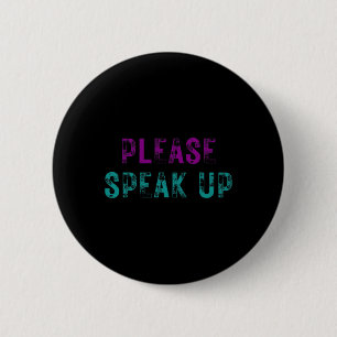 Please Speak Up Suicide Prevention Awareness Menta 2 Inch Round Button