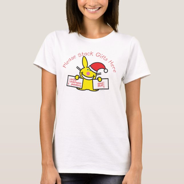 Please Stack Gifts Here 2 T-Shirt (Front)