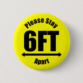 Please Stay 6 Feet Apart Yellow 2 Inch Round Button