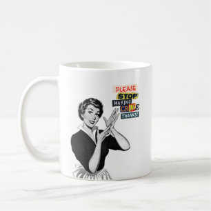 Please Stop Making Cringe  Coffee Mug