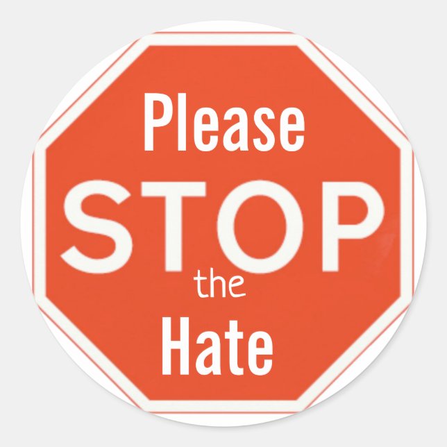 Please stop the hate classic round sticker (Front)
