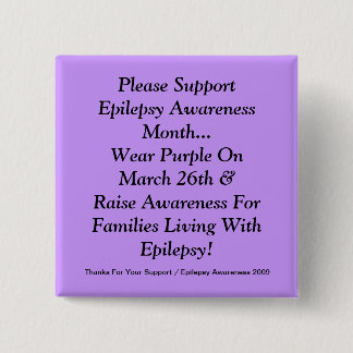 Please Support Epilepsy Awareness Month 2 Inch Square Button