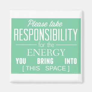 Please Take Responsibility for the Energy Magnet