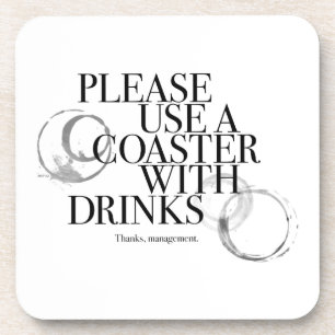 Please Use A Coaster
