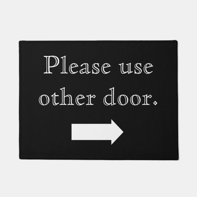 Please  use other door.  Right arrow Doormat (Front)