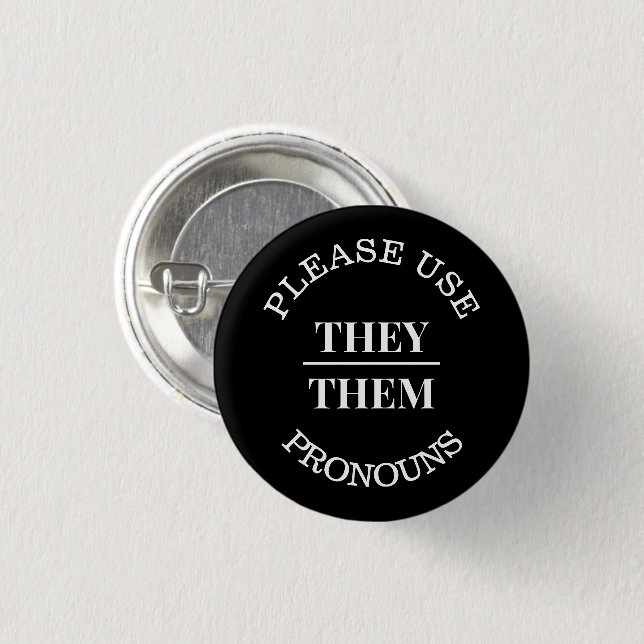 Please Use THEY/THEM Pronouns Black Simple 1 Inch Round Button (Front & Back)