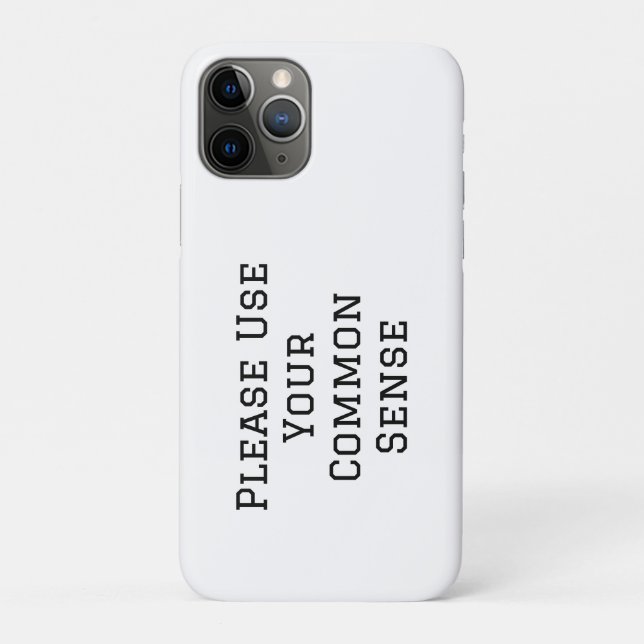 Please Use Your Common Sense Case-Mate iPhone Case (Back)